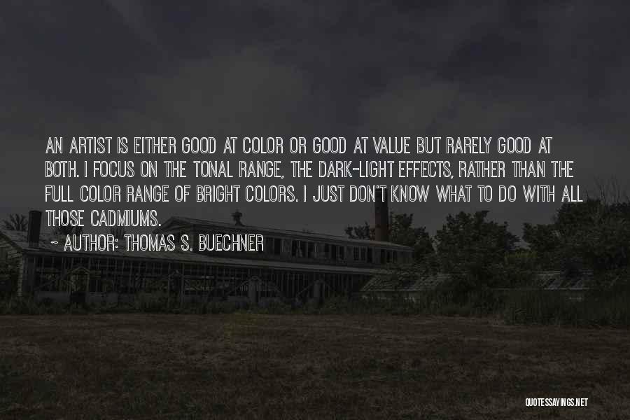 What Is An Artist Quotes By Thomas S. Buechner