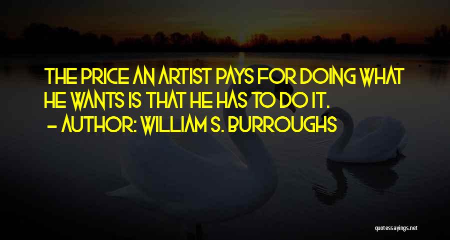 What Is An Artist Quotes By William S. Burroughs