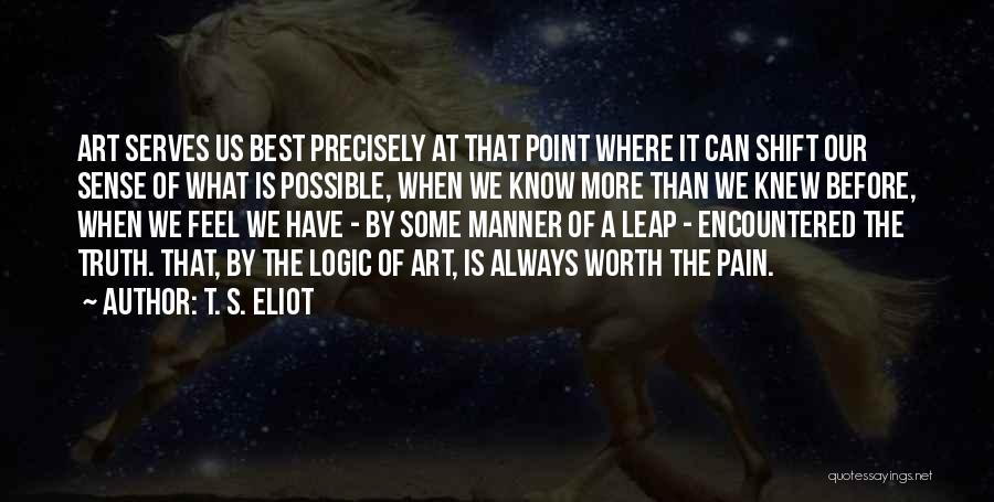 What Is Art Best Quotes By T. S. Eliot