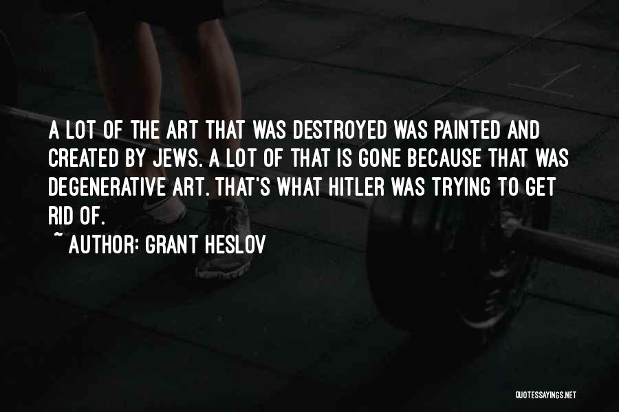 What Is Art Quotes By Grant Heslov