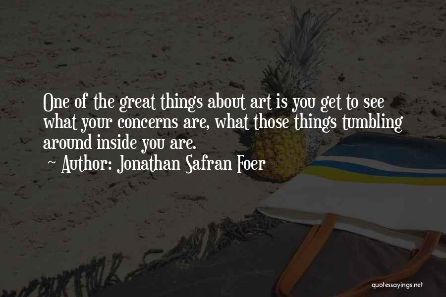 What Is Art Quotes By Jonathan Safran Foer