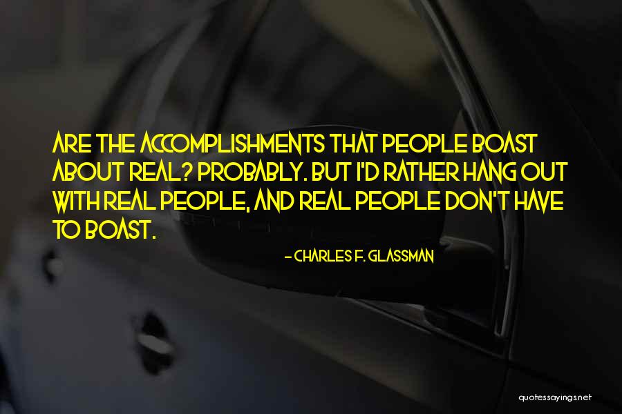 What Is Boasting Quotes By Charles F. Glassman What Is Boasting Quotes By Charles F. Glassman