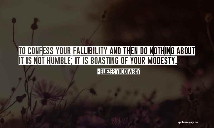 What Is Boasting Quotes By Eliezer Yudkowsky What Is Boasting Quotes By Eliezer Yudkowsky