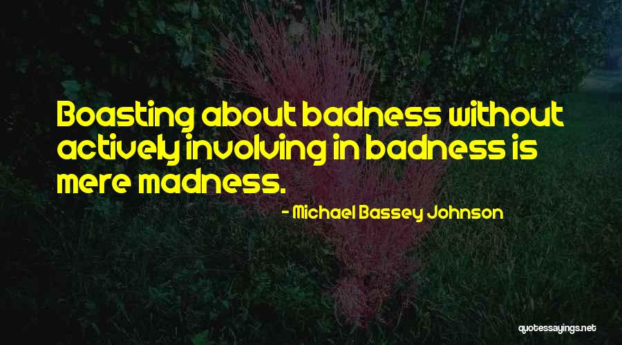 What Is Boasting Quotes By Michael Bassey Johnson What Is Boasting Quotes By Michael Bassey Johnson