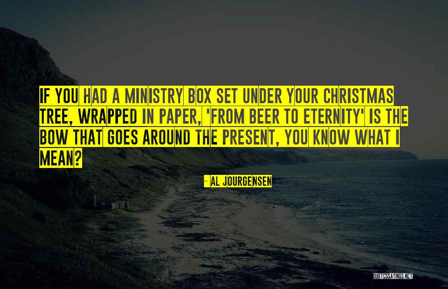 What Is Christmas Quotes By Al Jourgensen What Is Christmas Quotes By Al Jourgensen