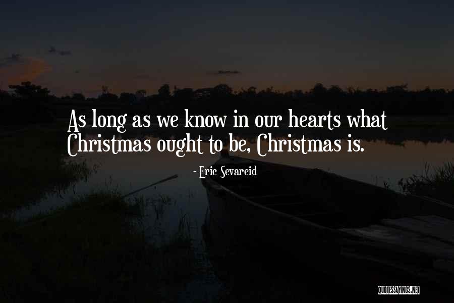 What Is Christmas Quotes By Eric Sevareid What Is Christmas Quotes By Eric Sevareid