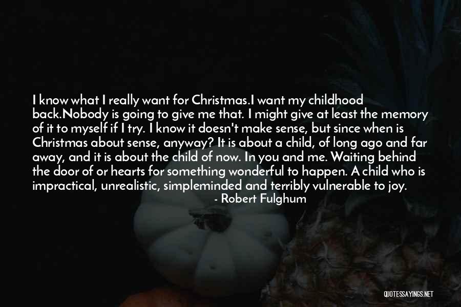 What Is Christmas Quotes By Robert Fulghum What Is Christmas Quotes By Robert Fulghum