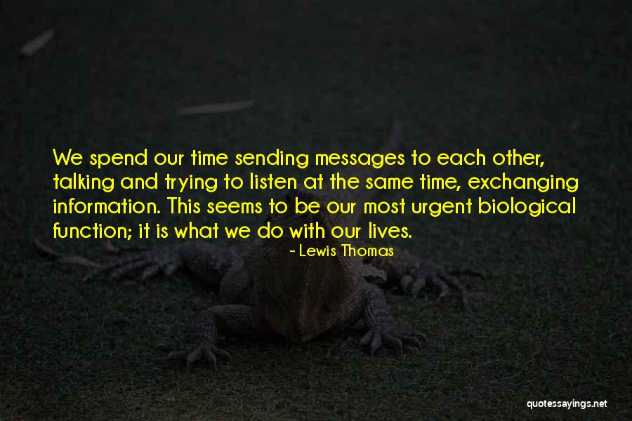 What Is Communication Quotes By Lewis Thomas What Is Communication Quotes By Lewis Thomas