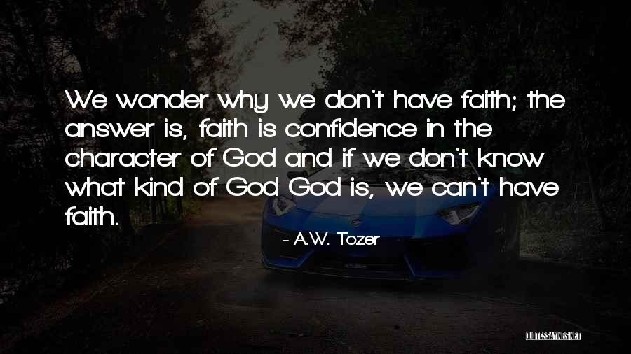 What Is Confidence Quotes By A.W. Tozer What Is Confidence Quotes By A.W. Tozer