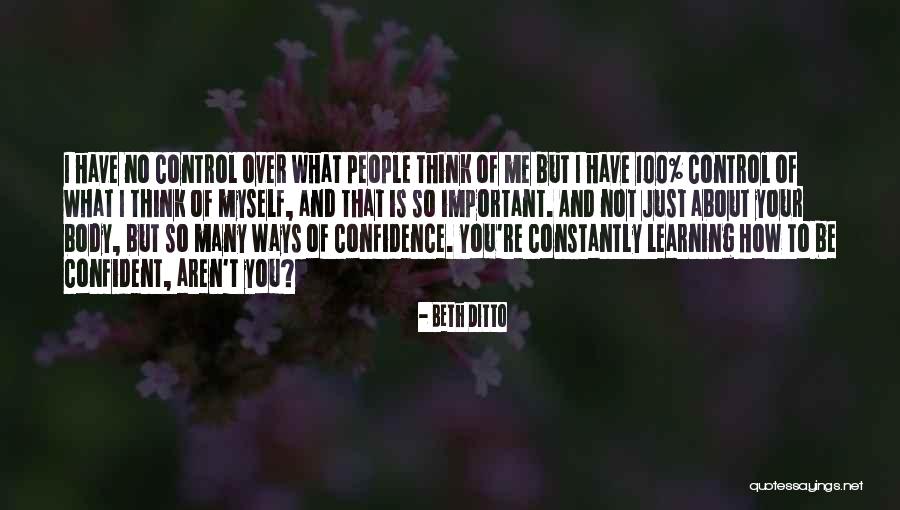 What Is Confidence Quotes By Beth Ditto What Is Confidence Quotes By Beth Ditto