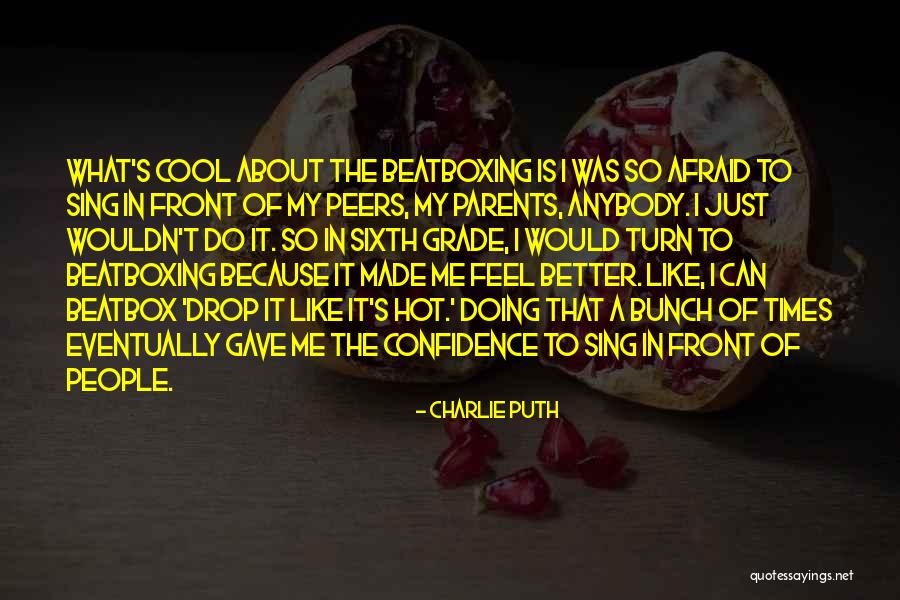 What Is Confidence Quotes By Charlie Puth What Is Confidence Quotes By Charlie Puth