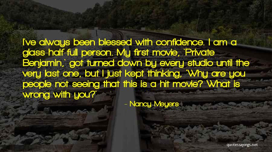 What Is Confidence Quotes By Nancy Meyers What Is Confidence Quotes By Nancy Meyers