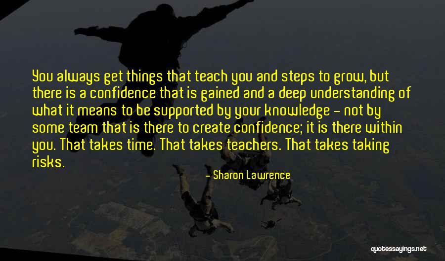 What Is Confidence Quotes By Sharon Lawrence What Is Confidence Quotes By Sharon Lawrence