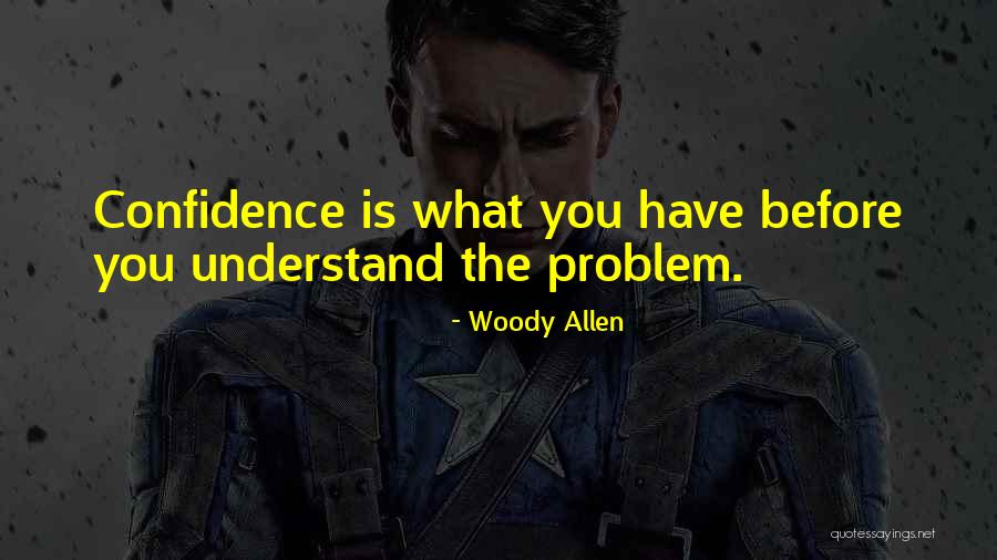 What Is Confidence Quotes By Woody Allen What Is Confidence Quotes By Woody Allen
