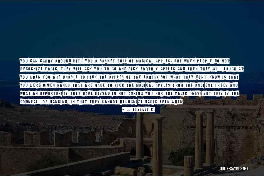 What Is Courage Made Of Quotes By C. JoyBell C. What Is Courage Made Of Quotes By C. JoyBell C.