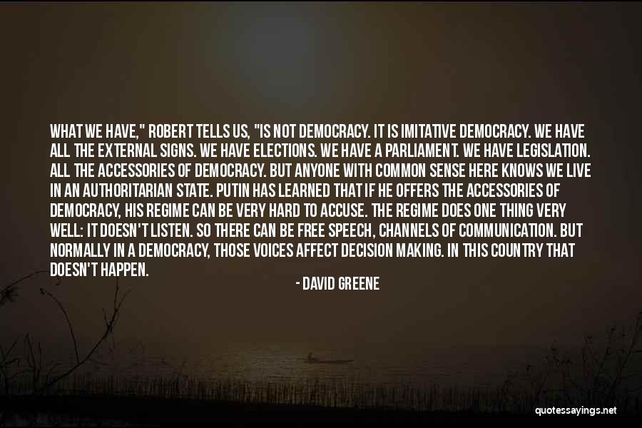 What Is Democracy Quotes By David Greene What Is Democracy Quotes By David Greene