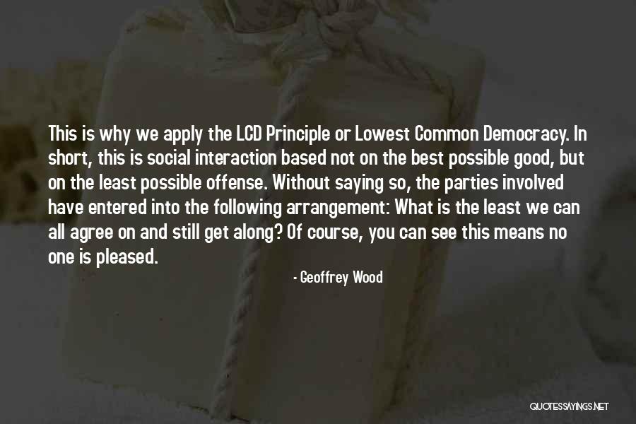 What Is Democracy Quotes By Geoffrey Wood What Is Democracy Quotes By Geoffrey Wood