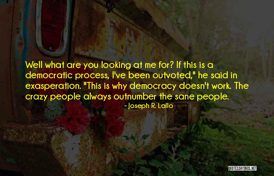 What Is Democracy Quotes By Joseph R. Lallo What Is Democracy Quotes By Joseph R. Lallo