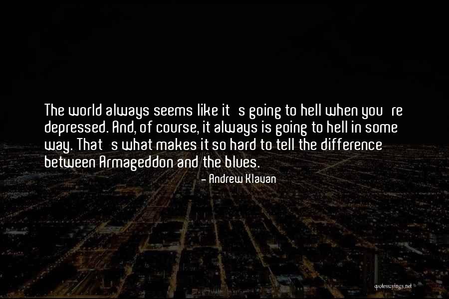 What Is Depression Like Quotes By Andrew Klavan What Is Depression Like Quotes By Andrew Klavan