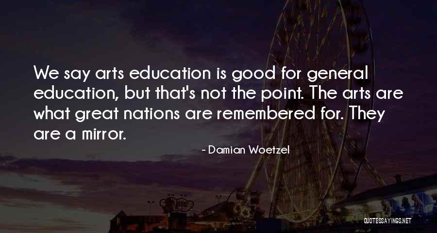 What Is Education Quotes By Damian Woetzel What Is Education Quotes By Damian Woetzel