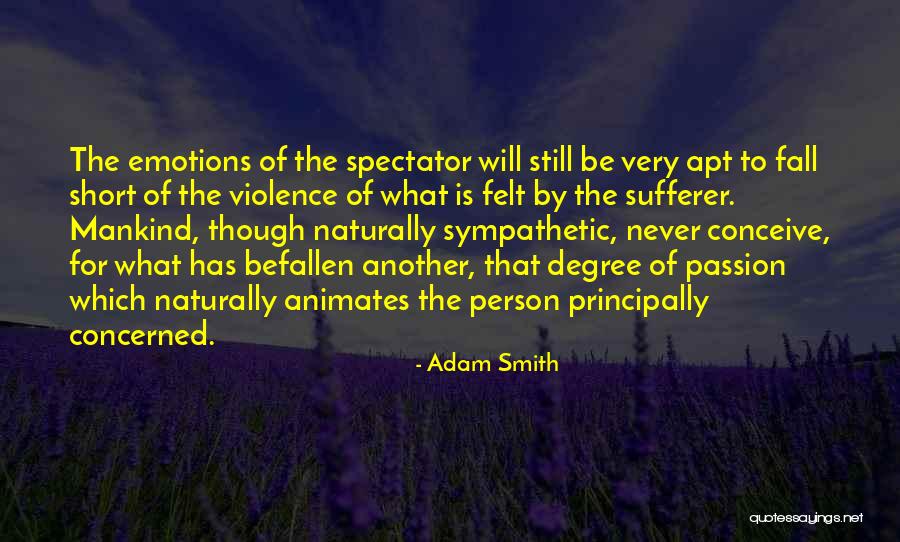 What Is Empathy Quotes By Adam Smith What Is Empathy Quotes By Adam Smith