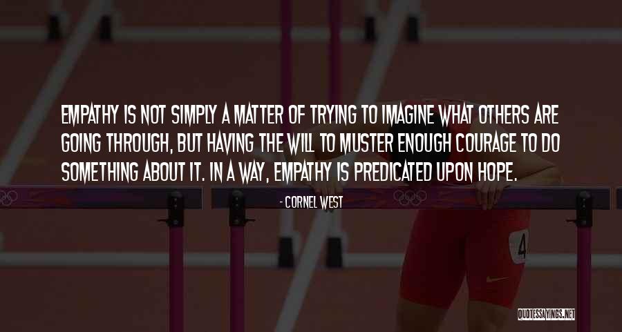 What Is Empathy Quotes By Cornel West What Is Empathy Quotes By Cornel West
