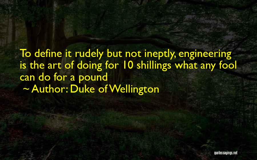 What Is Engineering Quotes By Duke Of Wellington