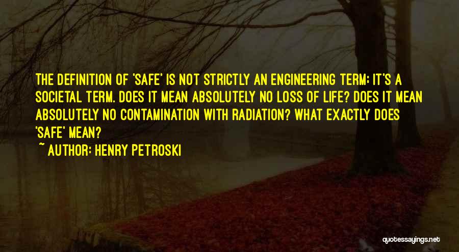 What Is Engineering Quotes By Henry Petroski