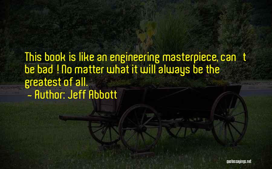What Is Engineering Quotes By Jeff Abbott