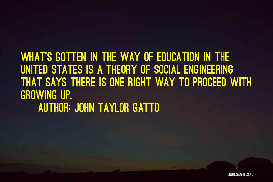 What Is Engineering Quotes By John Taylor Gatto