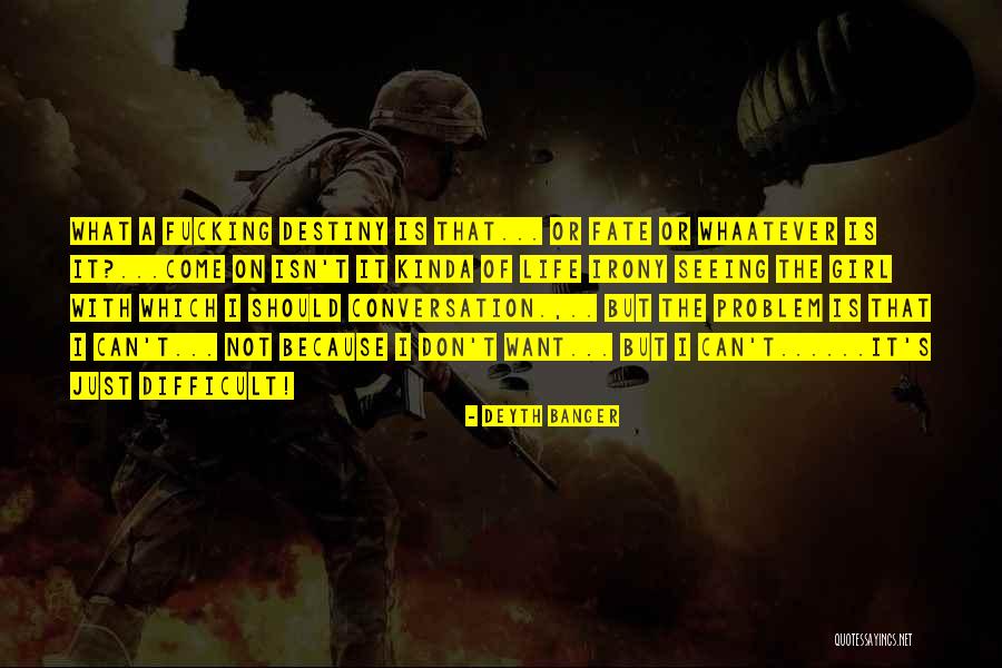 What Is Fate Quotes By Deyth Banger What Is Fate Quotes By Deyth Banger