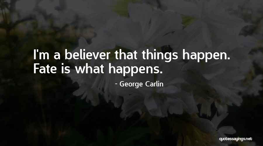 What Is Fate Quotes By George Carlin