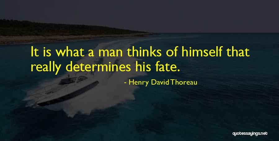What Is Fate Quotes By Henry David Thoreau What Is Fate Quotes By Henry David Thoreau