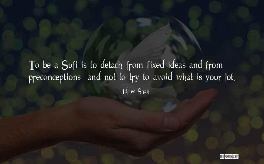 What Is Fate Quotes By Idries Shah What Is Fate Quotes By Idries Shah