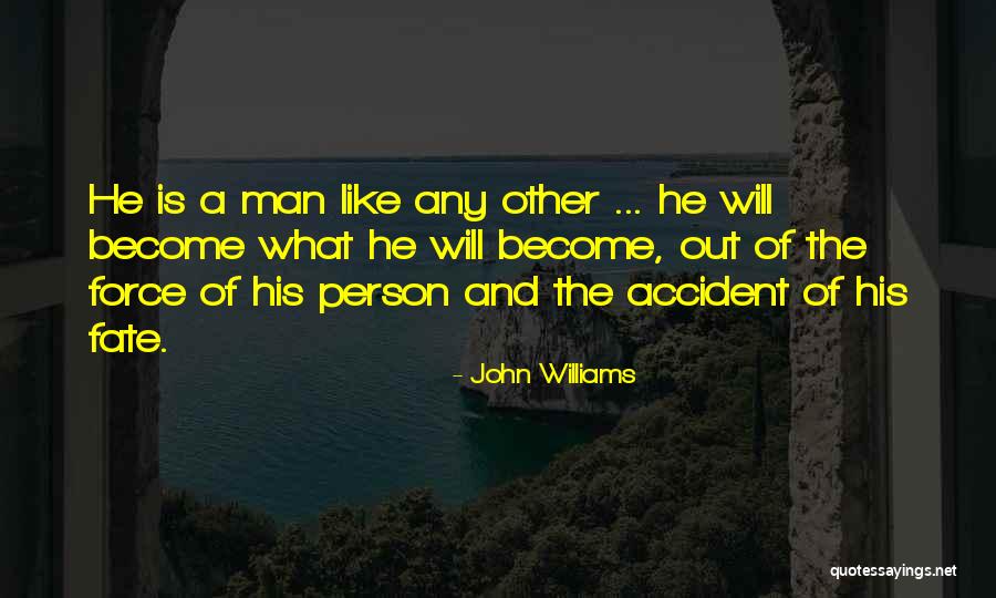 What Is Fate Quotes By John Williams What Is Fate Quotes By John Williams