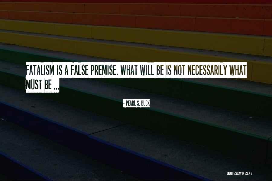 What Is Fate Quotes By Pearl S. Buck What Is Fate Quotes By Pearl S. Buck