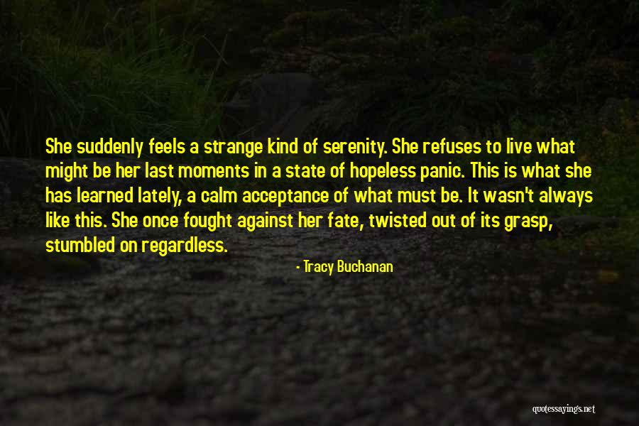 What Is Fate Quotes By Tracy Buchanan What Is Fate Quotes By Tracy Buchanan