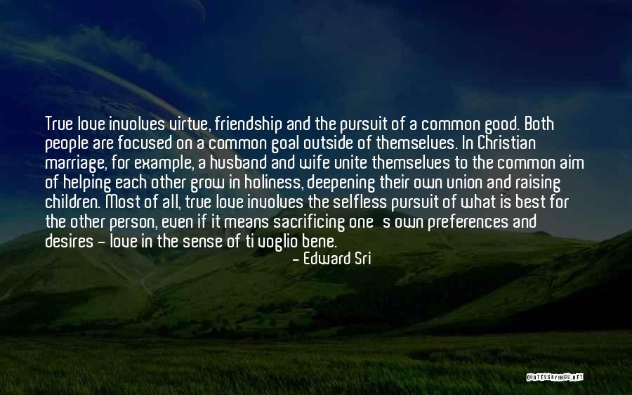 What Is Friendship Means Quotes By Edward Sri