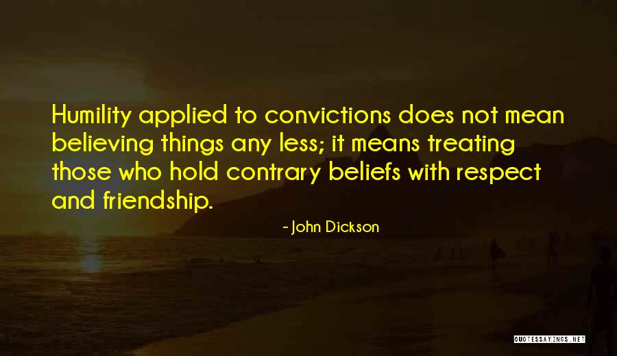 What Is Friendship Means Quotes By John Dickson