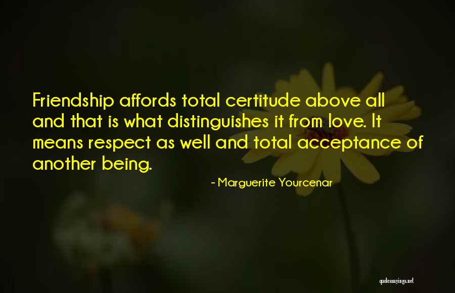 What Is Friendship Means Quotes By Marguerite Yourcenar