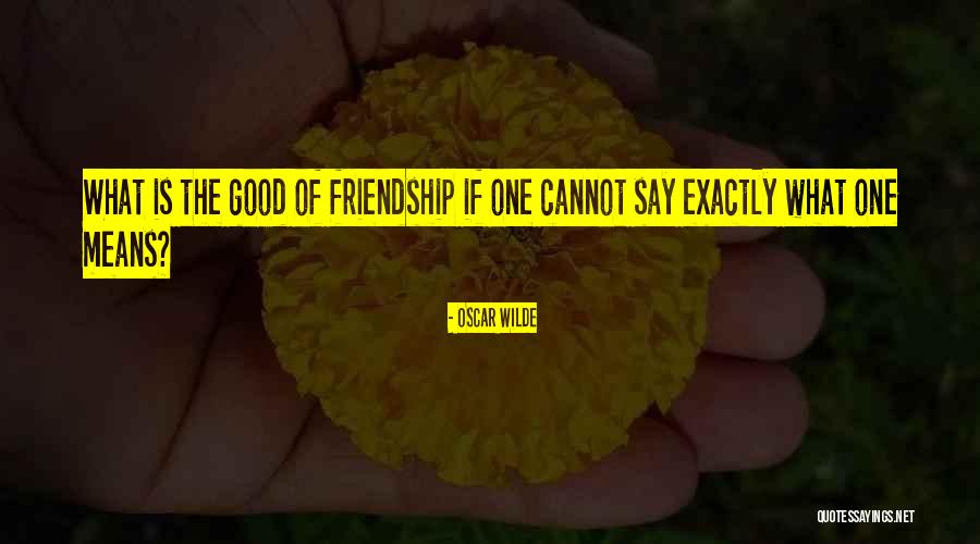 What Is Friendship Means Quotes By Oscar Wilde