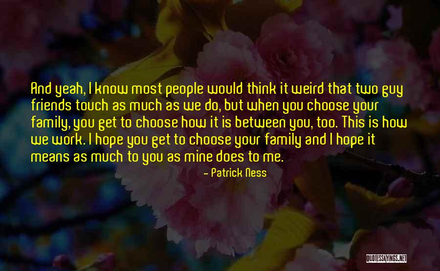 What Is Friendship Means Quotes By Patrick Ness