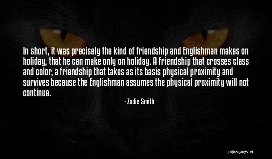 What Is Friendship Short Quotes By Zadie Smith What Is Friendship Short Quotes By Zadie Smith