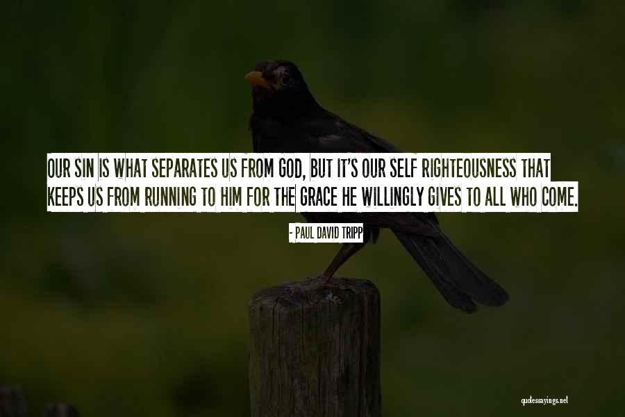 What Is God's Grace Quotes By Paul David Tripp What Is God's Grace Quotes By Paul David Tripp