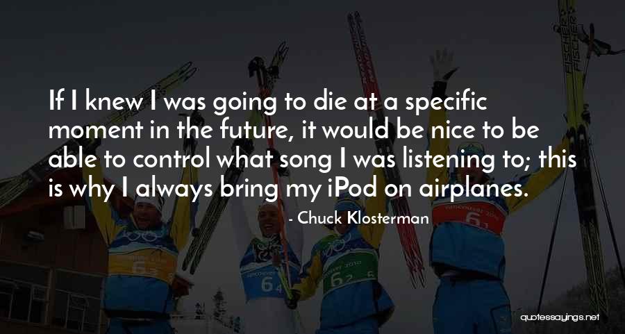 What Is Going On Quotes By Chuck Klosterman