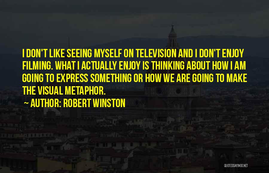 What Is Going On Quotes By Robert Winston