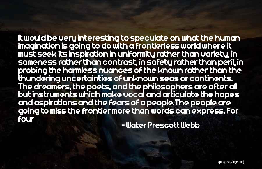 What Is Going On Quotes By Walter Prescott Webb