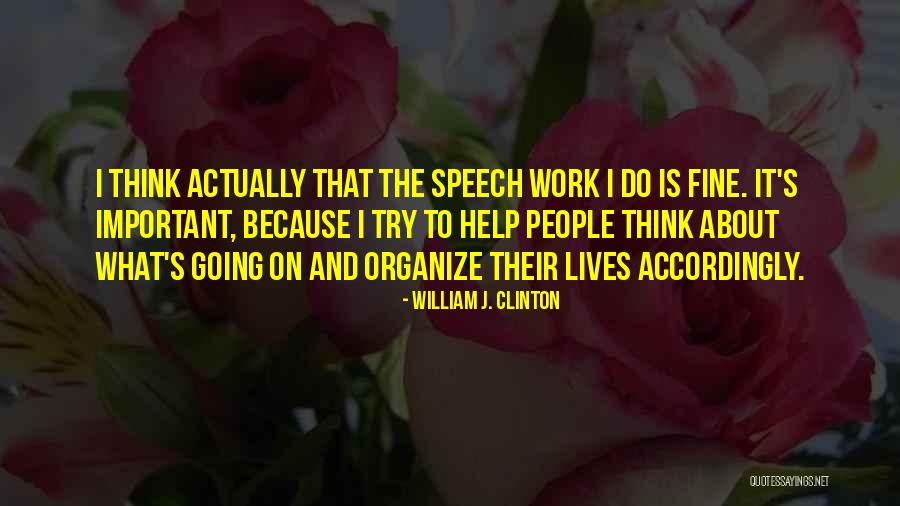 What Is Going On Quotes By William J. Clinton