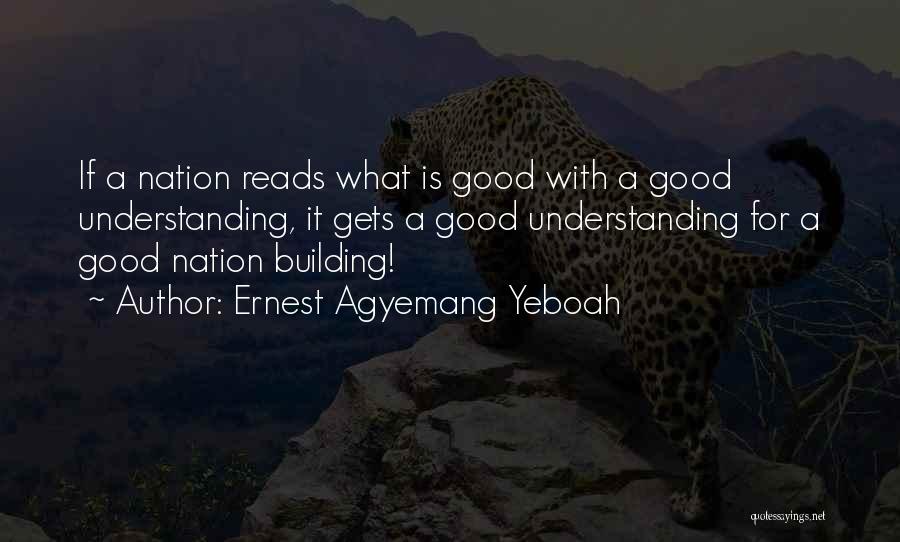 What Is Good Education Quotes By Ernest Agyemang Yeboah