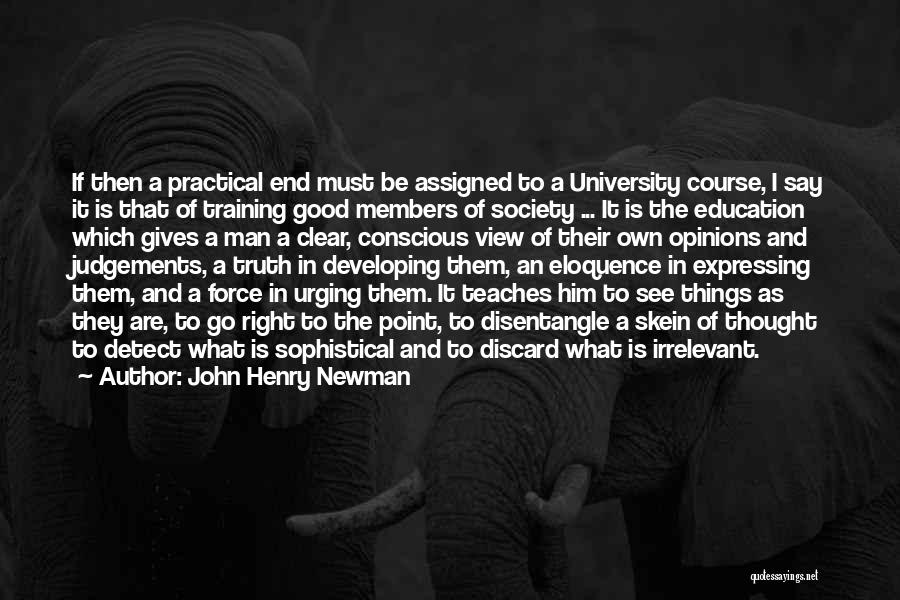What Is Good Education Quotes By John Henry Newman